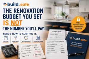 The Renovation Budget You Set Is Not the Number You'll Pay. Here's How to Control It.